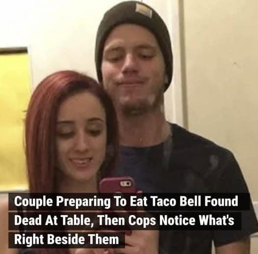 This couple put out a bunch of Taco Bell on their dinner table and got ready to dig in when, all of a sudden, they died right there on the spot. When police arrived on the scene, they were generally stumped as to what could’ve happened. But they did notice what was right beside the couple’s bodies….Read it below!!