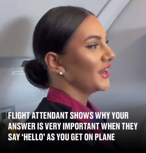 Flight Attendant Explains Why Your Answer is Very Important When They Greet You When Boarding a Plane